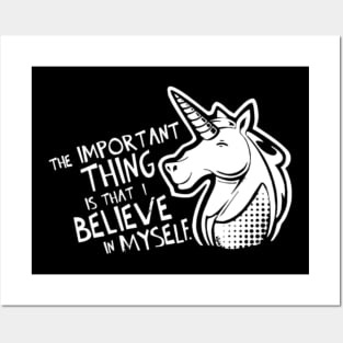 Unicorn Important Thing Is That I Believe In Mysel Posters and Art